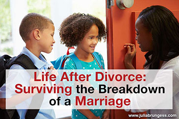 Life After Divorce: Surviving the Breakdown of a Marriage