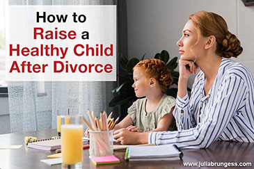 How to Raise a Healthy Child After a Divorce