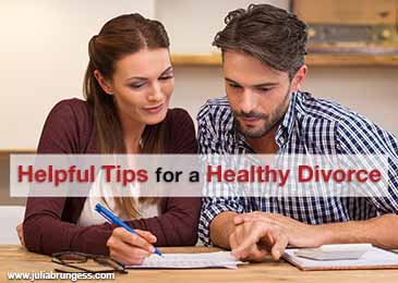 Helpful Tips for a Healthy Divorce