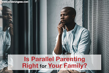 Is Parallel Parenting Right For Your Family?