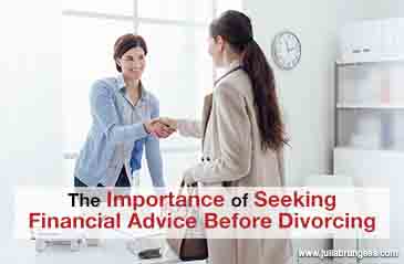 The Importance of Seeking Financial Advice Before Divorcing