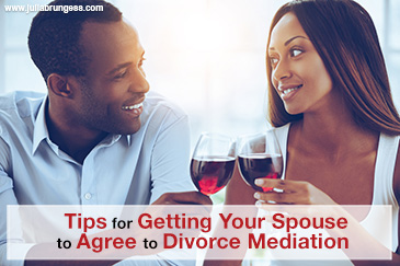 Tips for Getting Your Spouse to Agree to Divorce Mediation