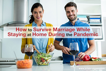 How to Survive Marriage While Staying at Home During the Pandemic